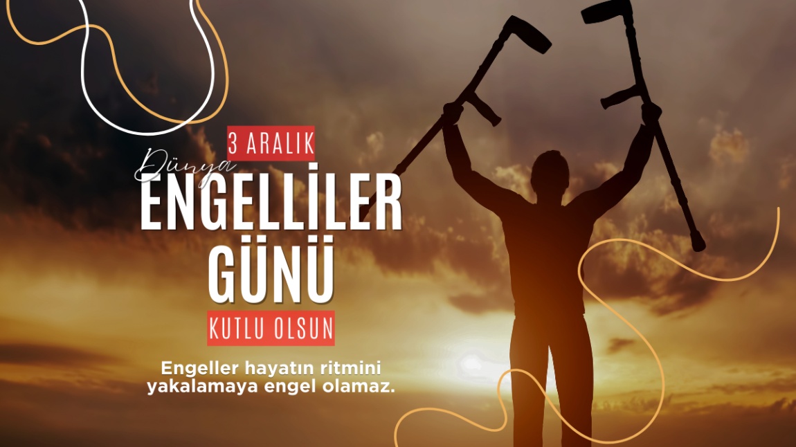 3 Aralık Dünya Engelliler Günü